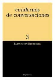 LUDWING VAN BEETHOVEN CUADERNOS DE CONVERSACIONES | 9788495881175 | BEETHOVEN, LUDWIG VAN