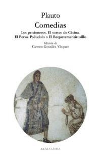 COMEDIAS. LOS PRISIONEROS.EL SORTEO DE CASINA.EL PERSA.PSEUDOLO O EL REQUETEMENTIROSILLO | 9788446018872 | PLAUTO