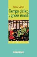 TIEMPO CICLICO Y GNOSIS ISMAILI | 9788497421805 | CORBIN,HENRY