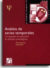 ANALISIS DE SERIES TEMPORALES. UN EJEMPLO DE APLICACION EN AMBITOS PSICOLOGICOS (METODO ARIMA) | 9788480213882 | JARA JIMENEZ,Mª PILAR ROSEL REMIREZ,JESUS