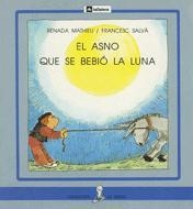 ASNO QUE SE BEBIO LA LUNA | 9788424627553 | MATHIEU.RENADA SALVA,FRANCESC