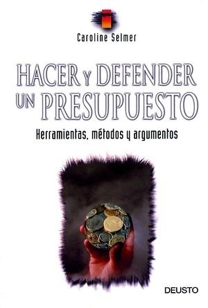 HACER Y DEFENDER UN PRESUPUESTO.HERRAMIENTAS,METODOS Y ARGUMENTOS | 9788423419548 | SELMER,CAROLINE