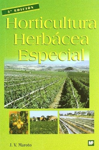 HORTICULTURA HERBACEA ESPECIAL | 9788484760429 | MAROTO,J.V.