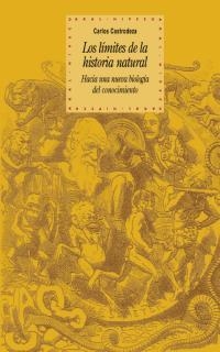 LIMITES DE LA HISTORIA NATURAL. HACIA UNA NUEVA BIOLOGIA DEL CONOCIMIENTO | 9788446018810 | CASTRODEZA,CARLOS