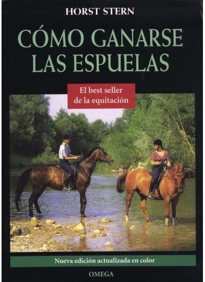 COMO GANARSE LAS ESPUELAS. EL BEST SELLER DE LA EQUITACION | 9788428211765 | STERN,HORST