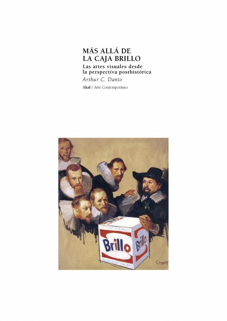 MAS ALLA DE LA CAJA BRILLO. LAS ARTES VISUALES DESDE LA PERSPECTIVA POSTHISTORICA | 9788446013075 | DANTO,ARTHUR C.