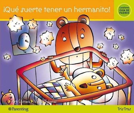 QUE SUERTE TENER UN HERMANITO. CON GUIA DE PADRES | 9788434240032 | CAMARA,SERGI