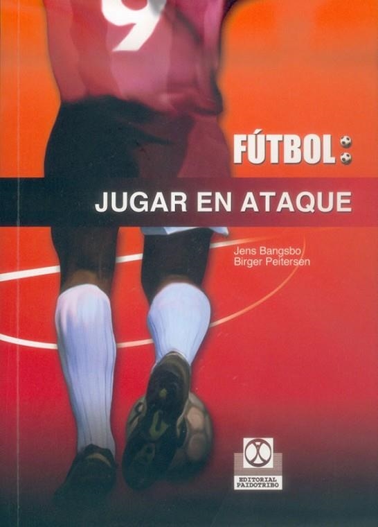 FUTBOL JUGAR EN ATAQUE | 9788480196895 | BANGSBO,JENS PEITERSEN,BIRGER