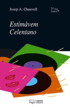 ESTIMAVEM CELENTANO | 9788479353360 | CHAUVELL,JOSEP A.