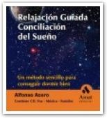 RELAJACION GUIADA CONCILIACION DEL SUEÑO UN METODO SENCILLO PARA CONSEGUIR DORMIR BIEN | 9788497350808 | ACERO,ALFONSO