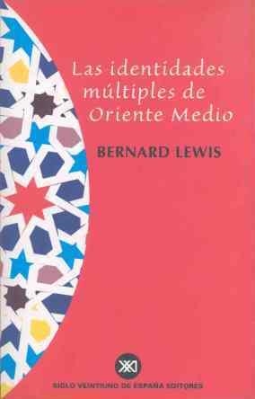 IDENTIDADES MULTIPLES DE ORIENTE MEDIO | 9788432310478 | LEWIS,BERNARD