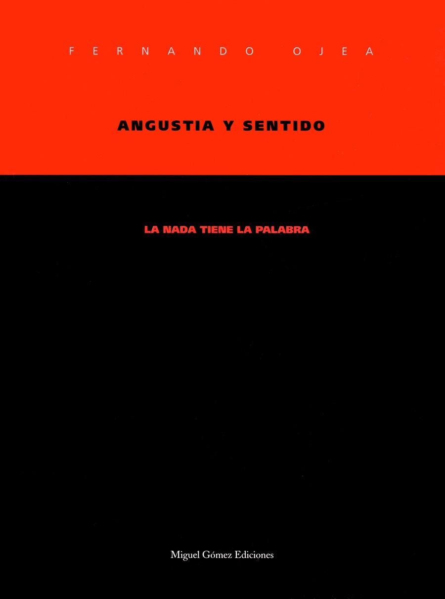 ANGUSTIA Y SENTIDO. LA NADA TIENE LA PALABRA | 9788488326171 | OJEA,FERNANDO