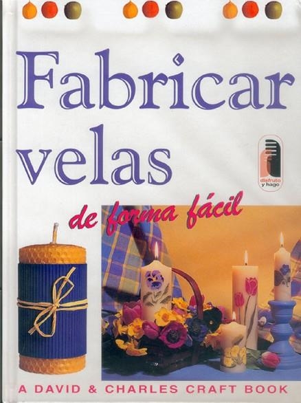 FABRICAR VELAS DE FORMA FACIL | 9788480195430 | CRAFT,CHARLES