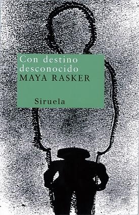 CON DESTINO DESCONOCIDO | 9788478446940 | RASKER,MAYA