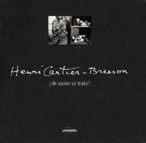 HENRI CARTIER-BRESSON ¿DE QUIEN SE TRATA? | 9788477820147 | CARTIER-BRESSON,HENRY