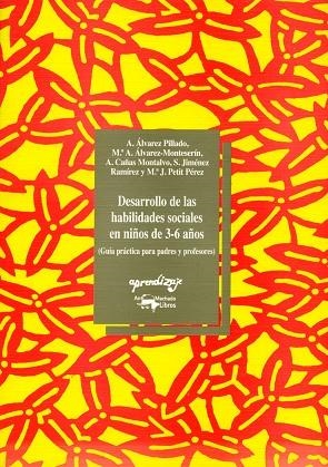 DESARROLLO DE LAS HABILIDADES SOCIALES EN NIÑOS DE 3-6 AÑOS | 9788477740728 | ALVAREZ PILLADO,A ALVAREZ-MONTESERIN,M.A CAÑAS MONTALVO,A JIMENEZ,S PETIT PEREZ,M.J