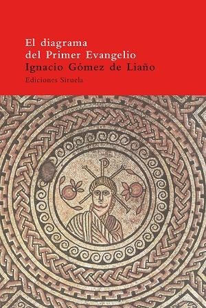 DIAGRAMA DEL PRIMER EVANGELIO | 9788478446902 | GOMEZ DE LIAÑO,IGNACIO