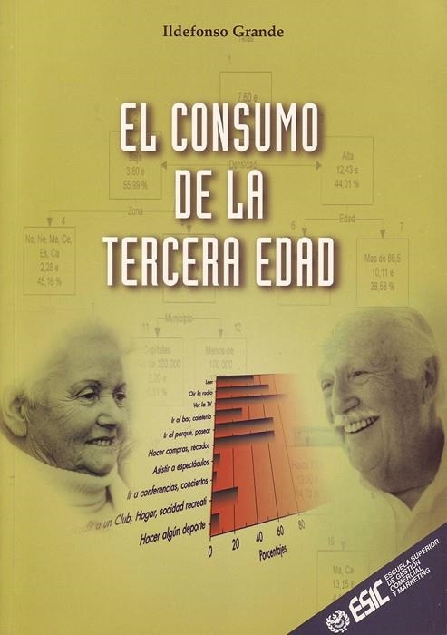 CONSUMO DE LA TERCERA EDAD | 9788473563031 | GRANDE,ILDEFONSO