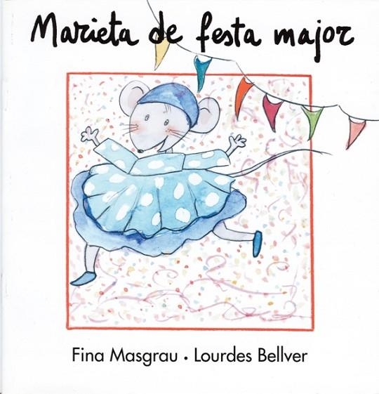 MARIETA DE FESTA MAJOR | 9788481314427 | BELLVER,LOURDES MASGRAU I PLANA,FINA