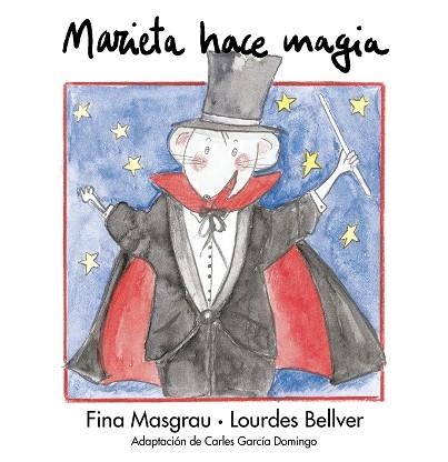 MARIETA HACE MAGIA | 9788481314786 | BELLVER,LOURDES MASGRAU I PLANA,FINA