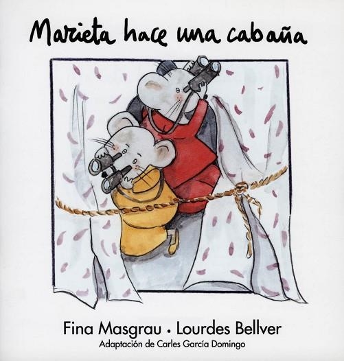 MARIETA HACE UNA CABAÑA | 9788481314779 | BELLVER,LOURDES MASGRAU I PLANA,FINA