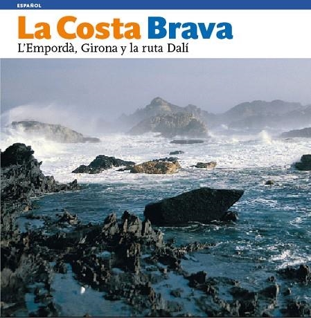 COSTA BRAVA. L,EMPORDA. GIRONA Y LA RUTA DALI (CASTELLA) | 9788484780151 | MOIX PUIG, LLÀTZER