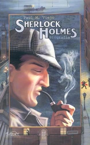 SHERLOCK HOLMES BIOGRAFIA | 9788495642318 | VIEJO,PAUL M