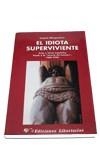 IDIOTA SUPERVIVIENTE ARTES Y LETRAS ESPAÑOLAS FRENTE A LA MUERTE DEL HOMBRE 1969-1990 | 9788479546229 | AFINOGUENOVA,EUGENIA