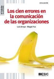 CIEN ERRORES EN LA COMUNICACION DE LAS ORGANIZACIONES | 9788473567664 | ARROYO,LUIS YUS,MAGALI