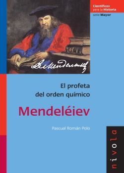 MENDELEIEV. EL PROFETA DEL ORDEN QUIMICO | 9788496566934 | ROMAN POLO,PASCUAL