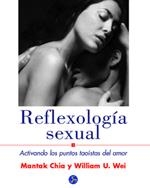 REFLEXOLOGIA SEXUAL ACTIVANDO LOS PUNTOS TAOISTAS DEL AMOR | 9788495973016 | CHIA,MANTAK WEI,WILLIAM U