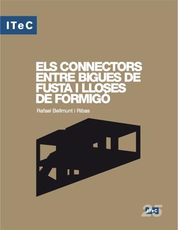 CONNECTORS ENTRE BIGUES DE FUSTA I LLOSES DE FORMIGO | 9788478534418 | BELLMUNT I RIBAS,RAFAEL