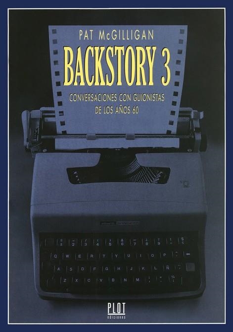 BACKSTORY 3 ENTREVISTAS CON GUIONISTAS DE LOS AÑOS 60 | 9788486702489 | MCGILLIGAN,PATRICK