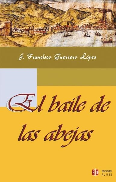 BAILE DE LAS ABEJAS | 9788497001229 | GUERRERO LOPEZ,J.F.