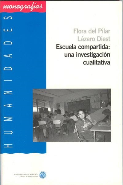 ESCUELA COMPARTIDA UNA INVESTIGACION CUALITATIVA | 9788482406145 | DEL PILAR,FLORA DIEST,LAZARO