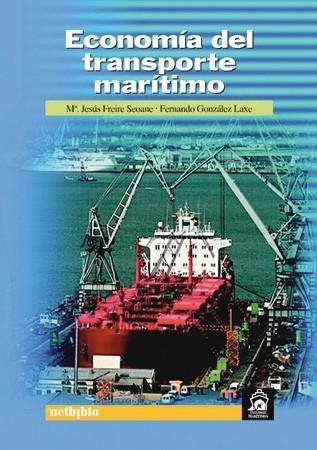 ECONOMIA DEL TRANSPORTE MARITIMO | 9788497450430 | GONZALEZ LAXE,FERNANDO FREIRE SEOANE,Mª JESUS