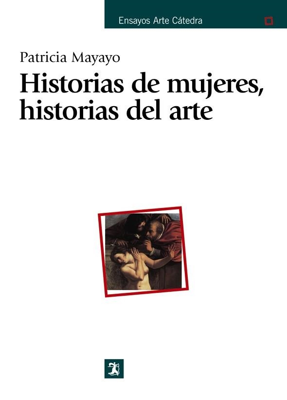 HISTORIAS DE MUJERES, HISTORIAS DEL ARTE | 9788437620640 | MAYAYO,PATRICIA