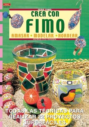 CREA CON FIMO AMASAR MODELAR Y HORNEAR | 9788495873507 | PITZ-THISSEN,HILTRUD