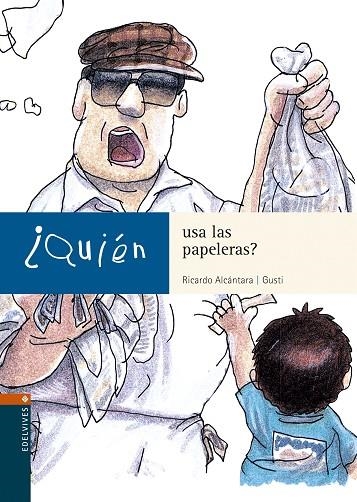 QUIEN USA LAS PAPELERAS? | 9788426350305 | ALCANTARA,RICARDO