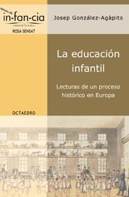 EDUCACION INFANTIL LECTURAS DE UN PROCESO HISTORICO EN EUROPA | 9788480636001 | GONZALEZ-AGAPITO,JOSEP