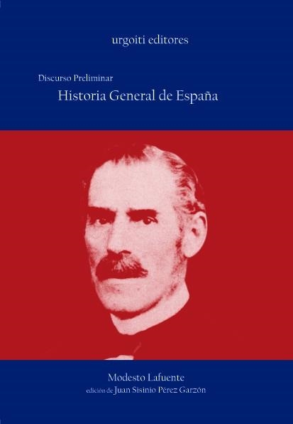 HISTORIA GENERAL DE ESPAÑA DISCURSO PRELIMINAR | 9788493247959 | LAFUENTE,MODESTO