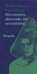 DICCIONARIO ILUSTRADO DEL SURREALISMO | 9788478447206 | ELUARD.PAUL BRETON,ANDRE