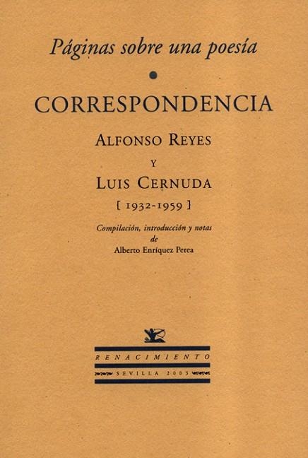 PAGINAS SOBRE UNA POESIA. CORRESPONDENCIA ALFONSO REYES Y LUIS CERNUDA (1932-1959) | 9788484721109 | ENRIQUEZ PEREA,ALBERTO