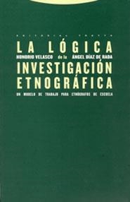 LOGICAINVESTIGACION ETNOGRAFICA , MODELO DE TRABAJOS PARA ETNOGRAFOS | 9788481646283 | VELASCO,HONORIO