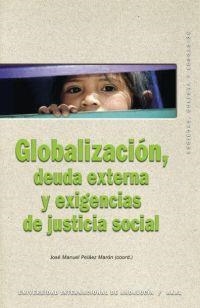 GLOBALIZACION DEUDA EXTERNA Y EXIGENCIAS DE JUSTICIA SOCIAL | 9788446020233 | PELAEZ MARON,JOSE MANUEL