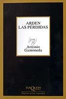 ARDEN LAS PERDIDAS | 9788483108789 | GAMONEDA,ANTONIO(PREMIO CERVANTES 2006)