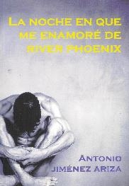 NOCHE QUE ME ENAMORE DE RIVER PHOENIX | 9788495346476 | JIMENEZ ARIZA,ANTONIO