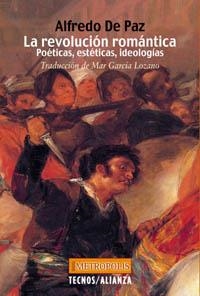 REVOLUCION ROMANTICA. POETICAS, ESTETICAS, IDEOLOGIAS | 9788430939602 | PAZ,ALFREDO DE