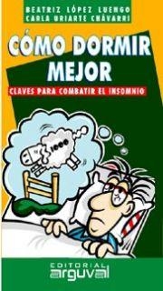 COMO DORMIR MEJOR. CLAVES PARA COMBATIR EL INSOMIO | 9788495948458 | LOPEZ LUENGO,BEATRIZ